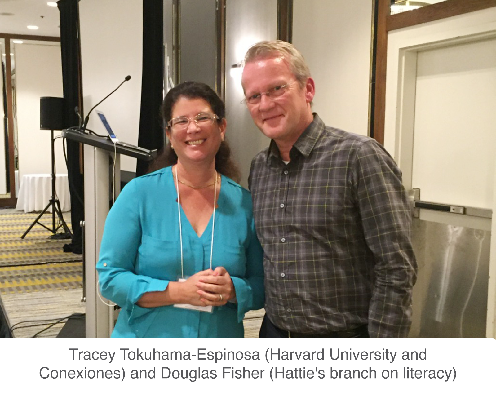 Tracey Tokuhama-Espinosa (Harvard University and Conexiones) and Douglas Fisher (Hattie's branch on literacy))